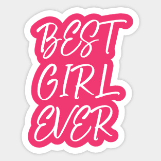 Best Girl Ever Sticker